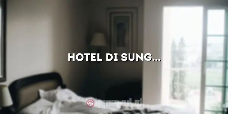Hotel di Sungailiat: Tempat Menginap yang Nyaman dan Menyenangkan