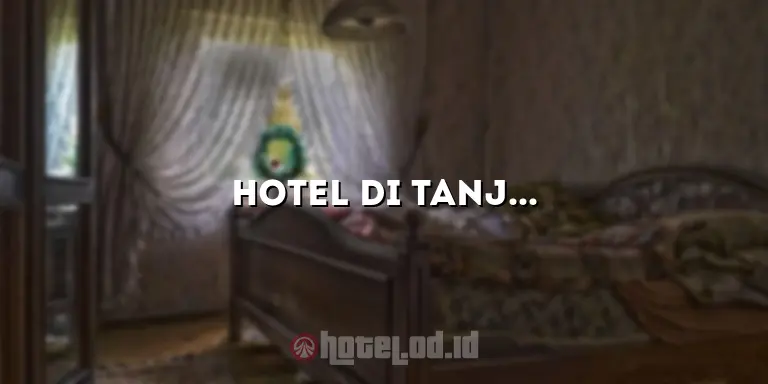 Hotel di Tanjung Morawa: Penginapan Nyaman dengan Pemandangan Menakjubkan