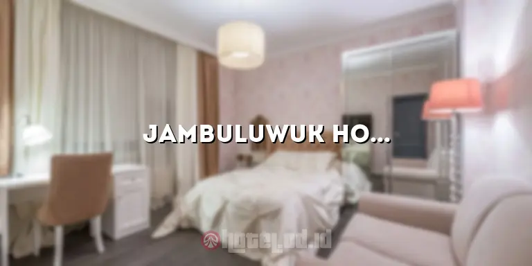 Jambuluwuk Hotel Thamrin: Menginap di Pusat Kota Jakarta dengan Kenyamanan dan Kemewahan