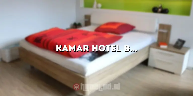 Kamar Hotel Bali: Kenikmatan dan Keindahan yang Tidak Terlupakan