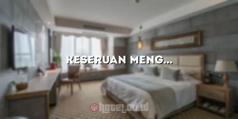 Keseruan Menginap di Hotel Sentul Bagus: Fasilitas Terbaik untuk Liburan Anda