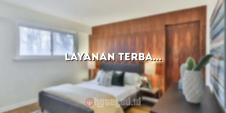 Layanan Terbaik dan Kenyamanan di Hotel Tembok Batu Residence
