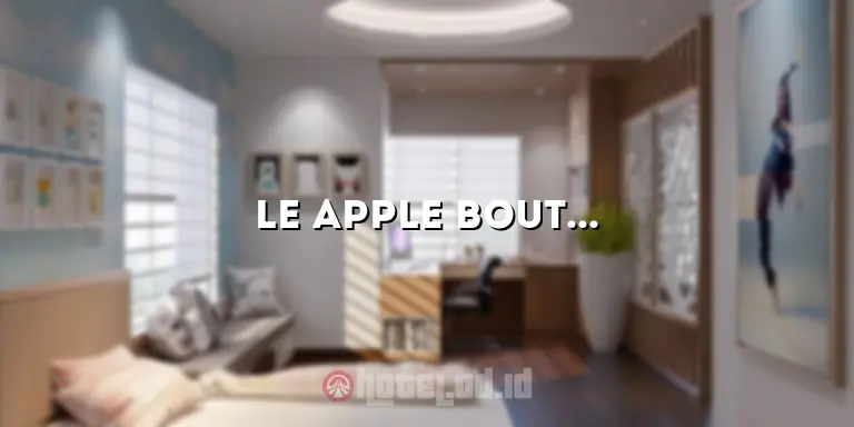 Le Apple Boutique Hotel Bukit Bintang: Penginapan Mewah di Pusat Kota Kuala Lumpur