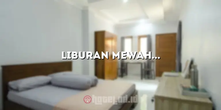 Liburan Mewah di Highland Hotel Genting: Nikmati Keindahan dan Kenyamanan yang Luar Biasa