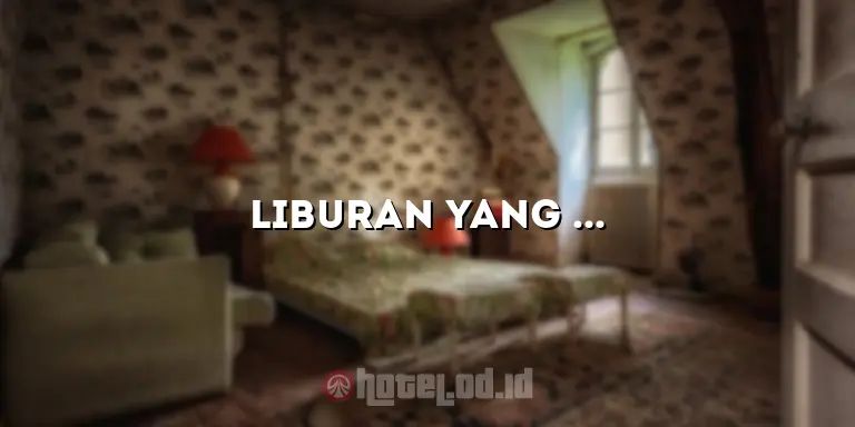 Liburan yang Luar Biasa di Hotel Butik D Batoe