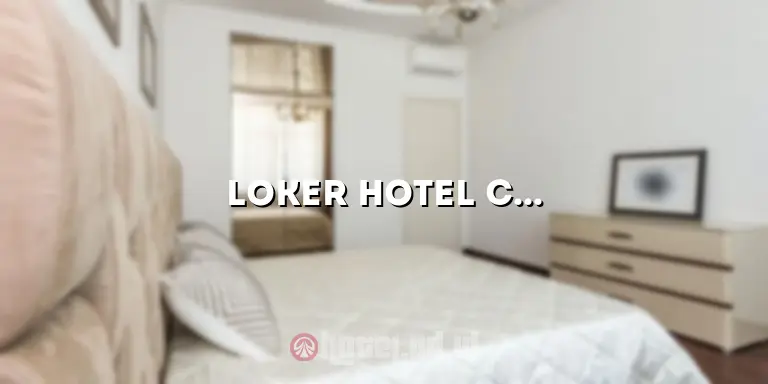 Loker Hotel Cirebon: Peluang Karir Menjanjikan di Industri Perhotelan