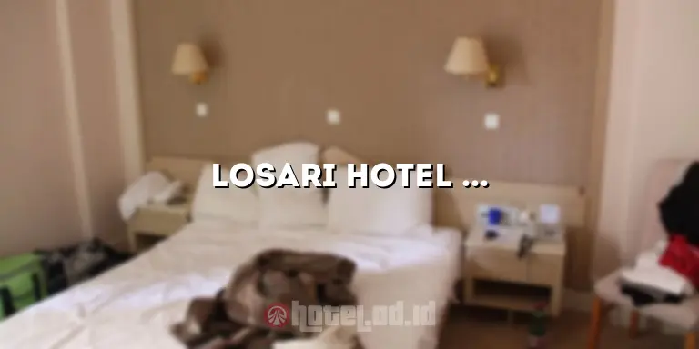 Losari Hotel Blok M: Penginapan Nyaman dan Strategis di Pusat Kota Jakarta