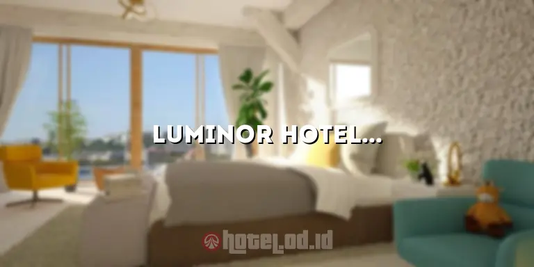 Luminor Hotel Jember: Penginapan Nyaman di Tengah Kota