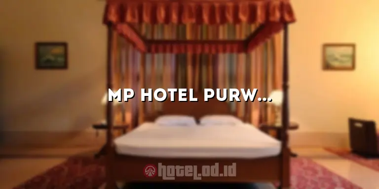 MP Hotel Purwakarta: Penginapan Nyaman di Kota Purwakarta
