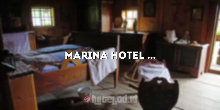 Marina Hotel Singapore: Penginapan Mewah di Tepi Laut dengan Pemandangan Menakjubkan