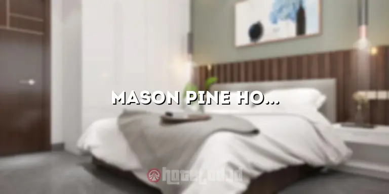 Mason Pine Hotel Bandung: Tempat Menginap yang Nyaman dan Menawan