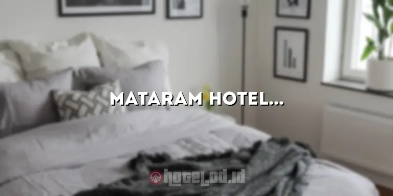 Mataram Hotel: Menginap Nyaman di Tengah Kota Mataram