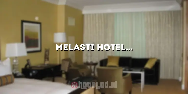 Melasti Hotel Kuta: Penginapan yang Nyaman dan Menyenangkan di Tengah Kota Kuta