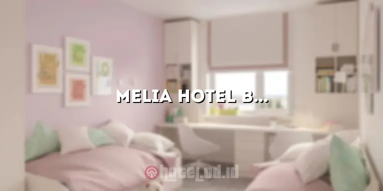 Melia Hotel Bali: Pengalaman Menginap yang Luar Biasa di Surga Tropis