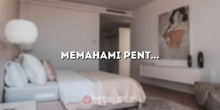 Memahami Pentingnya Public Area Hotel Adalah dalam Pengalaman Menginap yang Menyenangkan