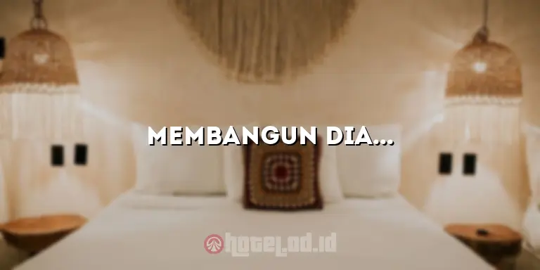 Membangun Dialog yang Efektif di Hotel: Tips dan Trik untuk Meningkatkan Komunikasi dengan Tamu