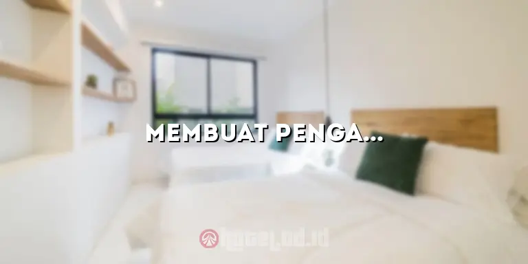 Membuat Pengalaman Menginap yang Tak Terlupakan di Hotel di FX Sudirman