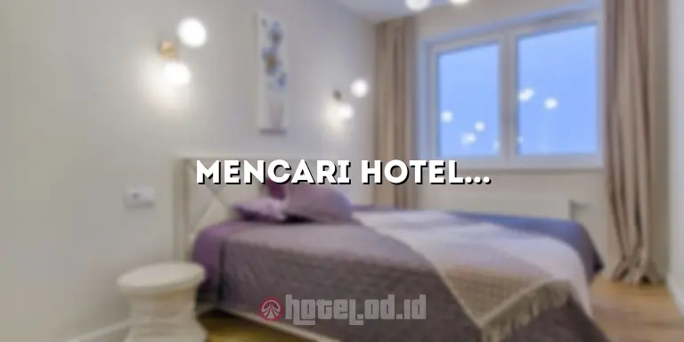Mencari Hotel di Daerah Cilegon? Inilah Pilihan Terbaik untuk Anda