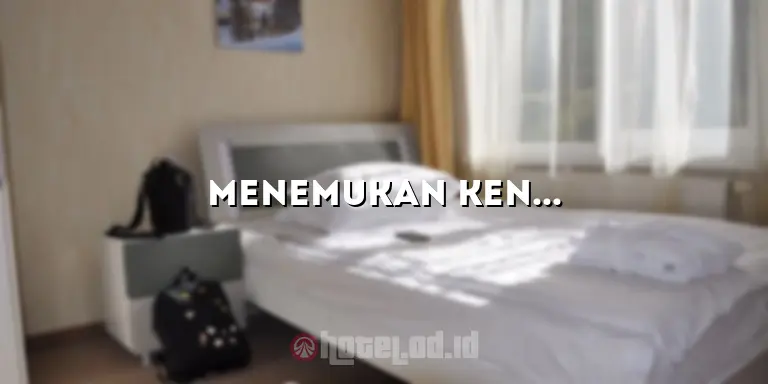 Menemukan Kenyamanan dan Keindahan di Hotel di Pacet