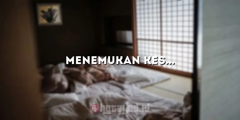 Menemukan Kesempurnaan Penginapan di Hotel Bengkayang