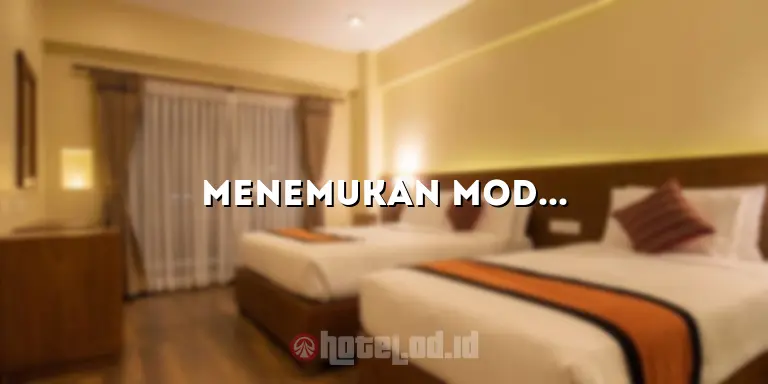 Menemukan Model Kamar Hotel yang Tepat untuk Pengalaman Menginap yang Luar Biasa