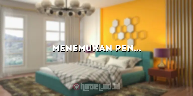 Menemukan Penginapan Terbaik di Hotel Daerah Setiabudi Bandung