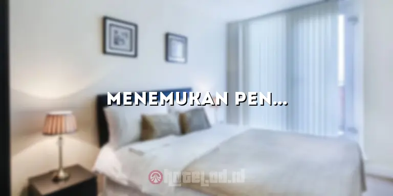 Menemukan Penginapan Terbaik di Hotel di Padang Kota