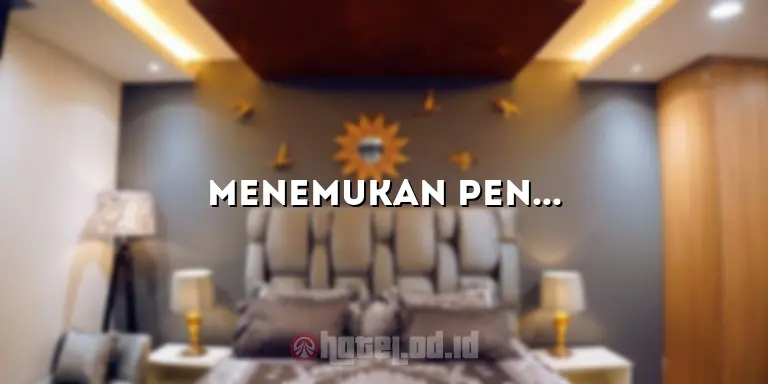 Menemukan Penginapan Terbaik di Sekitar Hotel Dekat Shangri-La Surabaya