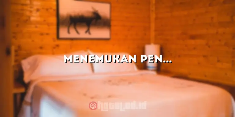 Menemukan Penginapan yang Nyaman di Hotel Daerah Jakarta Timur