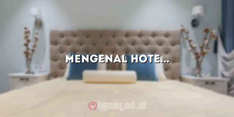 Mengenal Hotel MM: Tempat Menginap yang Nyaman dan Terjangkau