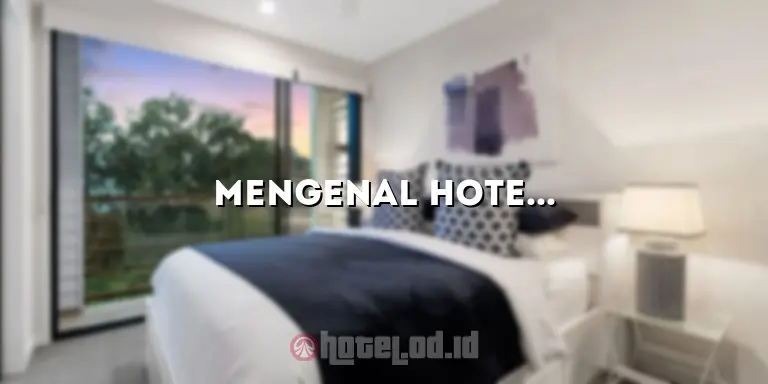 Mengenal Hotel di Mampang Prapatan Jakarta Selatan: Pilihan Terbaik untuk Menginap di Ibu Kota