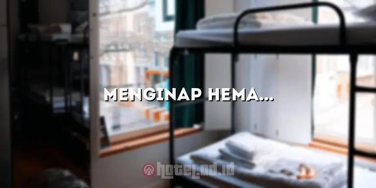 Menginap Hemat di Hotel Murah di Lubuk Linggau: Pilihan Terbaik untuk Liburan Anda