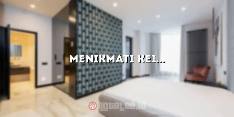 Menikmati Keindahan dan Kenyamanan di Sarasvati Hotel Borobudur