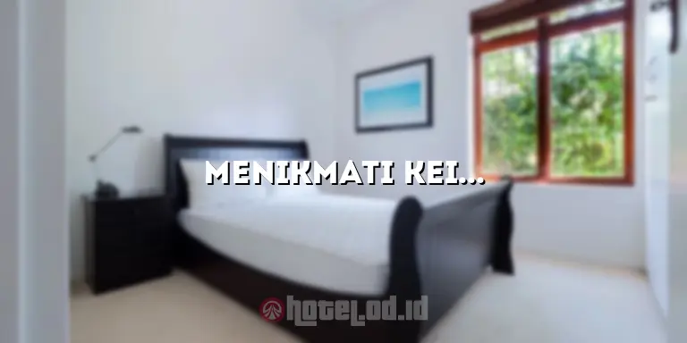 Menikmati Keindahan dan Kesenangan di Malaka Hotel Bandung