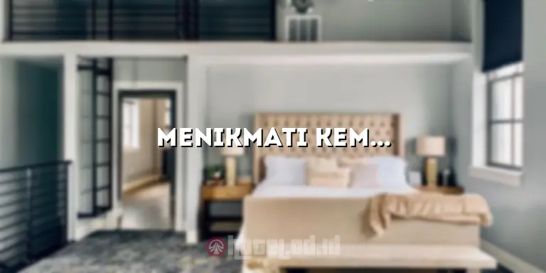 Menikmati Kemewahan Hotel Banjarmasin: Pilihan Akomodasi yang Tepat