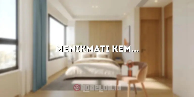 Menikmati Kemewahan Menginap di Dio Refael Hotel: Pengalaman yang Tak Terlupakan