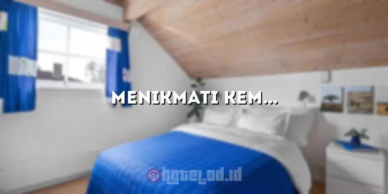 Menikmati Kemewahan dan Kenyamanan di Hotel D’Anaya Bogor