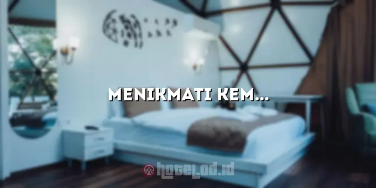 Menikmati Kemewahan dan Kenyamanan di Hotel Eska Batam