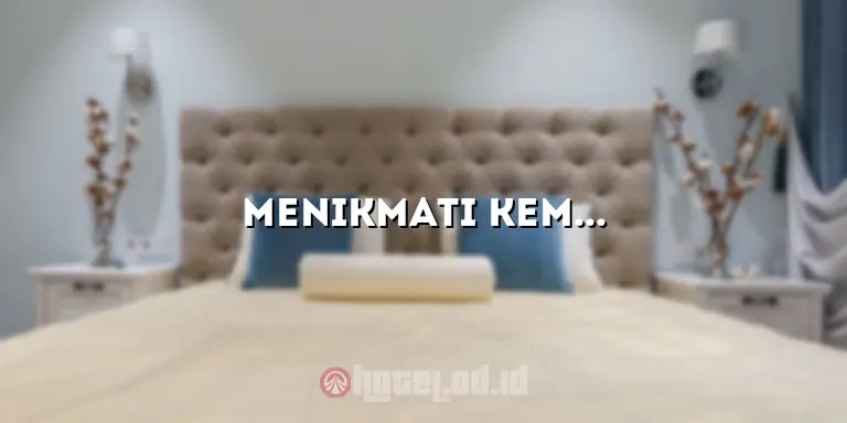 Menikmati Kemewahan dan Kenyamanan di Hotel Montameri Bandung