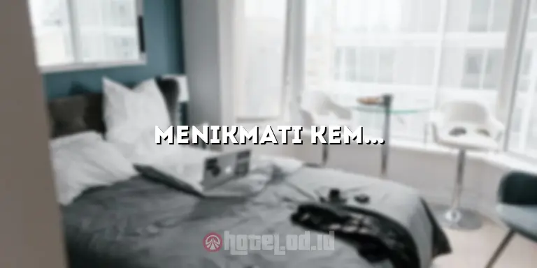 Menikmati Kemewahan di Hotel Pacific: Pengalaman yang Tak Terlupakan