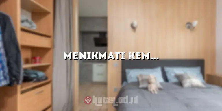 Menikmati Kemewahan di Kings Hotel: Tempat Terbaik untuk Menginap