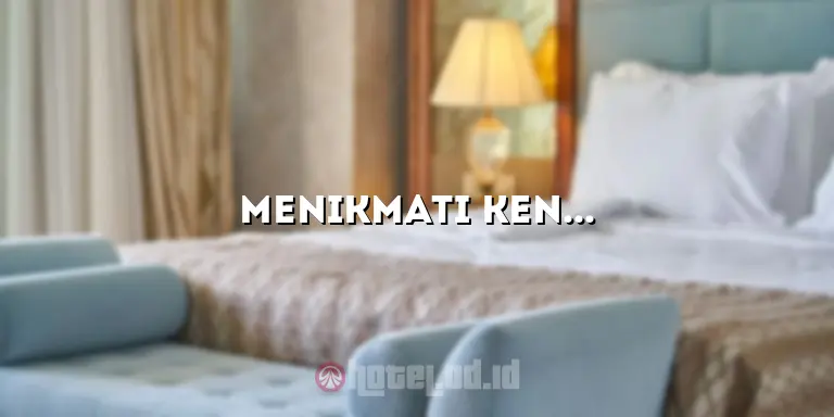 Menikmati Kenyamanan di Hotel Harris Vertu