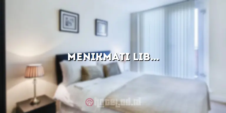 Menikmati Liburan Mewah di Hotel di Legian Bali