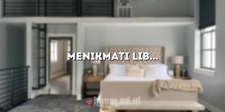 Menikmati Liburan Mewah di Hotel di Yogyakarta: Pilihan Terbaik untuk Pengalaman yang Tak Terlupakan