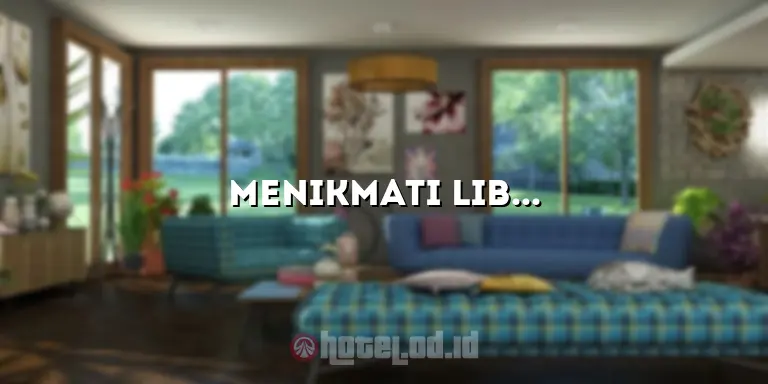 Menikmati Liburan Mewah di Park Royal Hotel: Kenyamanan yang Tak Tertandingi