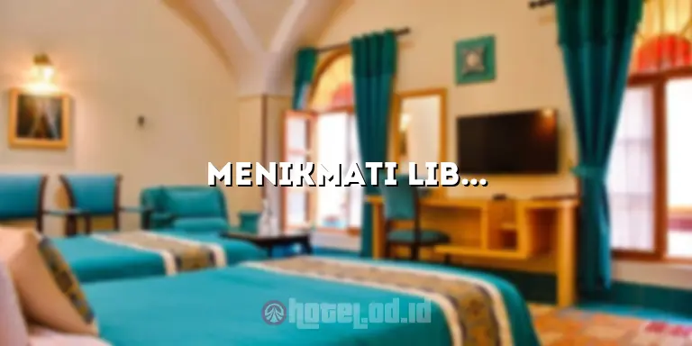 Menikmati Liburan di Hotel Lampung Dekat Pantai: Rasakan Keindahan Alam dan Kenyamanan yang Tak Terlupakan