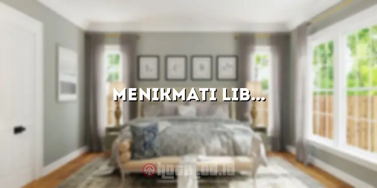 Menikmati Liburan yang Menyenangkan di Hotel Griya Tirta