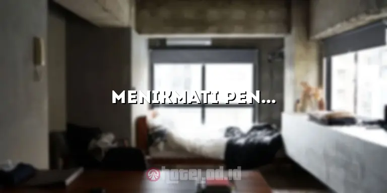 Menikmati Pengalaman Menginap yang Menyenangkan di Harris Hotel Harmoni