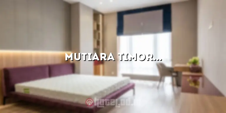 Mutiara Timor Hotel: Penginapan Mewah di Timor Leste