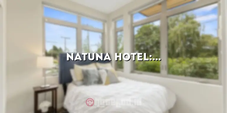 Natuna Hotel: Menikmati Kemewahan dan Keindahan Alam Pulau Natuna